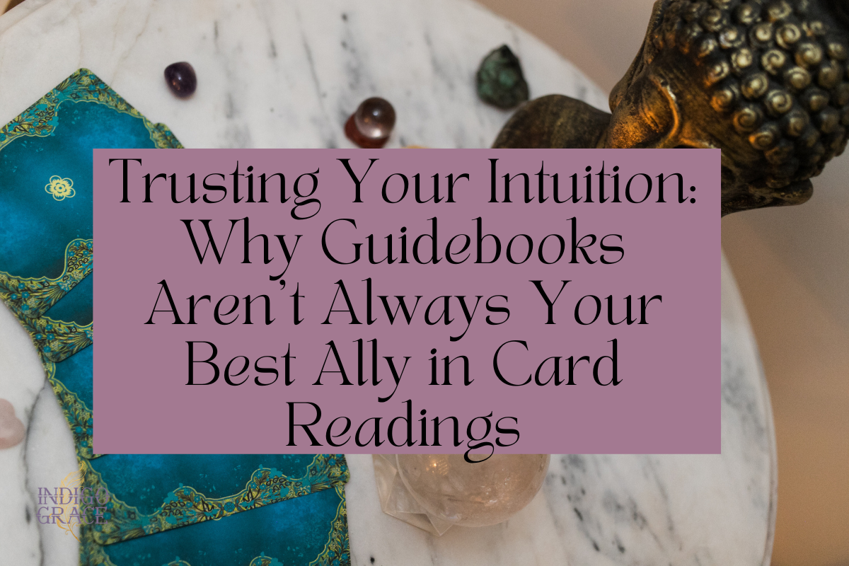 Trusting Your Intuition: Why Guidebooks Aren't Always Your Best Ally in Card Readings