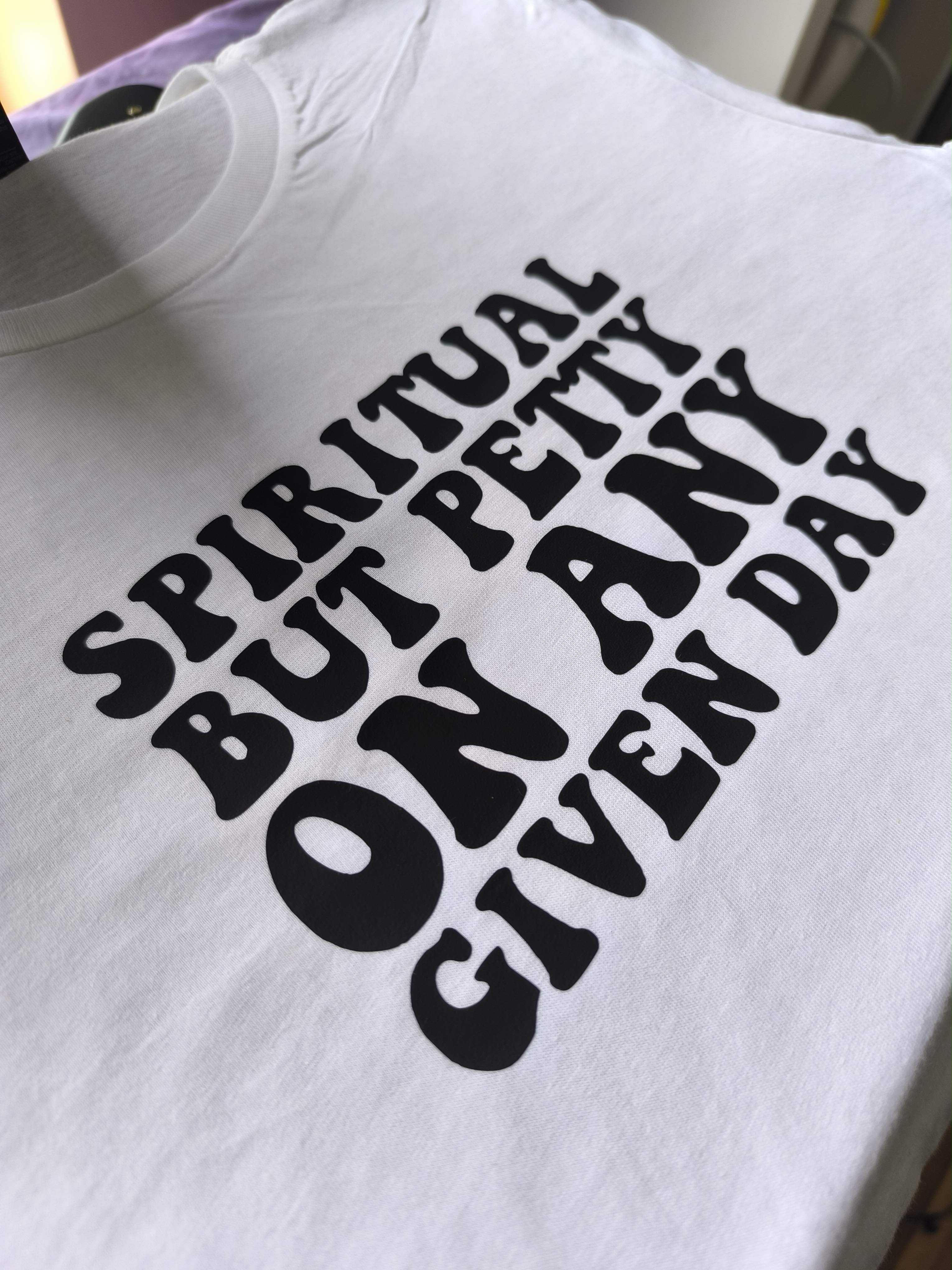 Spiritual but Petty T-shirt